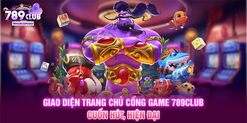 Giao diện trang chủ cổng game 789CLUB cuốn hút, hiện đại